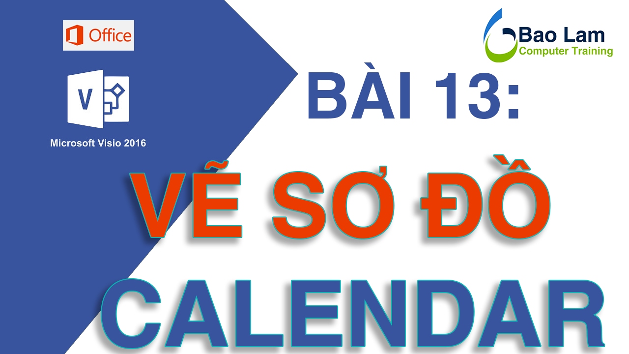 คู่มือ visio 2016 ฉบับ สมบูรณ์  Update 2022  Microsoft Visio 2016 Bài 13: VẼ SƠ ĐỒ CALENDAR