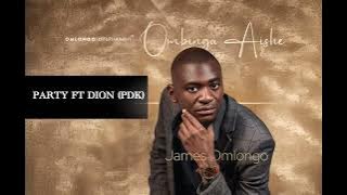 James Omlongo - Party Ft. Dion (PDK) 