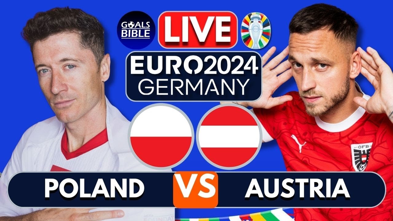 🔴POLAND vs AUSTRIA LIVE EURO 2024 EURO 2024 LIVE FREE MATCH