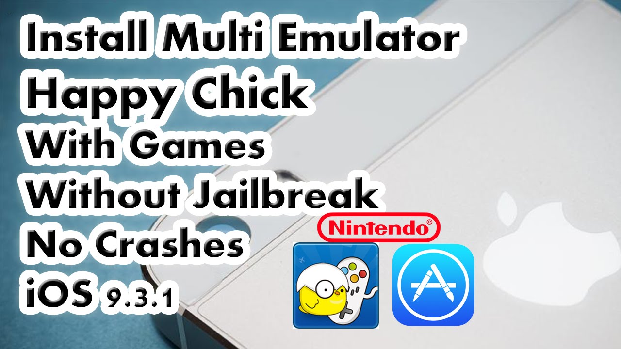 new-install-multi-emulator-happy-chick-with-games-on-ios-9-3-1-works-on