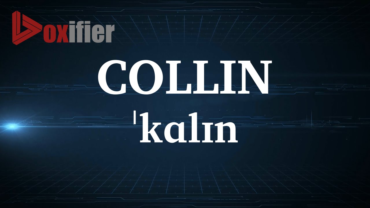 English Pronunciation of Collin YouTube
