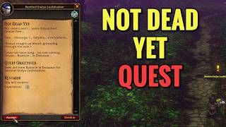 Not Dead Yet Quest (WoW Forever)