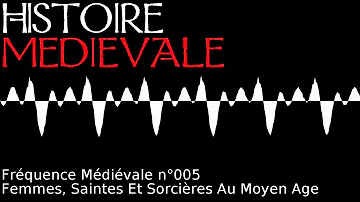 Fréquence Médiévale 005   Femmes, Saintes Et Sorcières Au Moyen Age