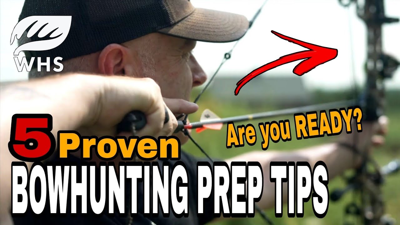 5 Last Minute Bowhunting Prep Tips