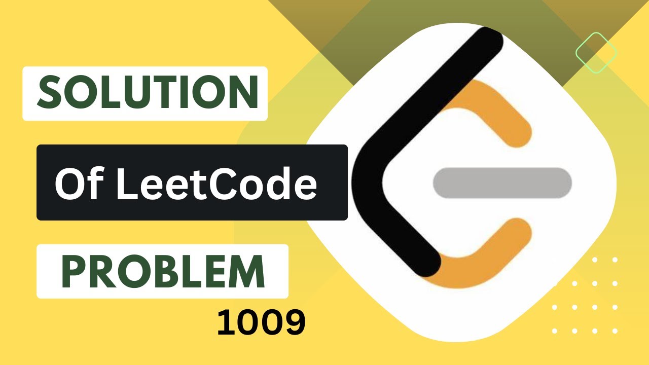 Leet Code Problem1009 Solution || LeetCode || Learn dotnet - YouTube
