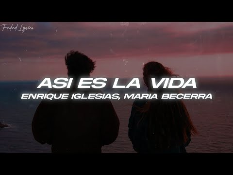 Enrique Iglesias, Maria Becerra - ASI ES LA VIDA ❤ (Letra)