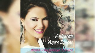 Ankaralı Ayşe Dinçer Dilara Bu Fasulye 7,5 Lira Albüm Kapakları