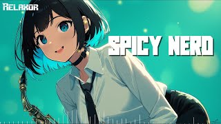 Download Lagu Relaxor - Spicy Nerd (No Copyright) MP3