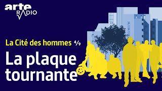 La délinquance | La Cité des hommes (4/9) - ARTE Radio Podcast