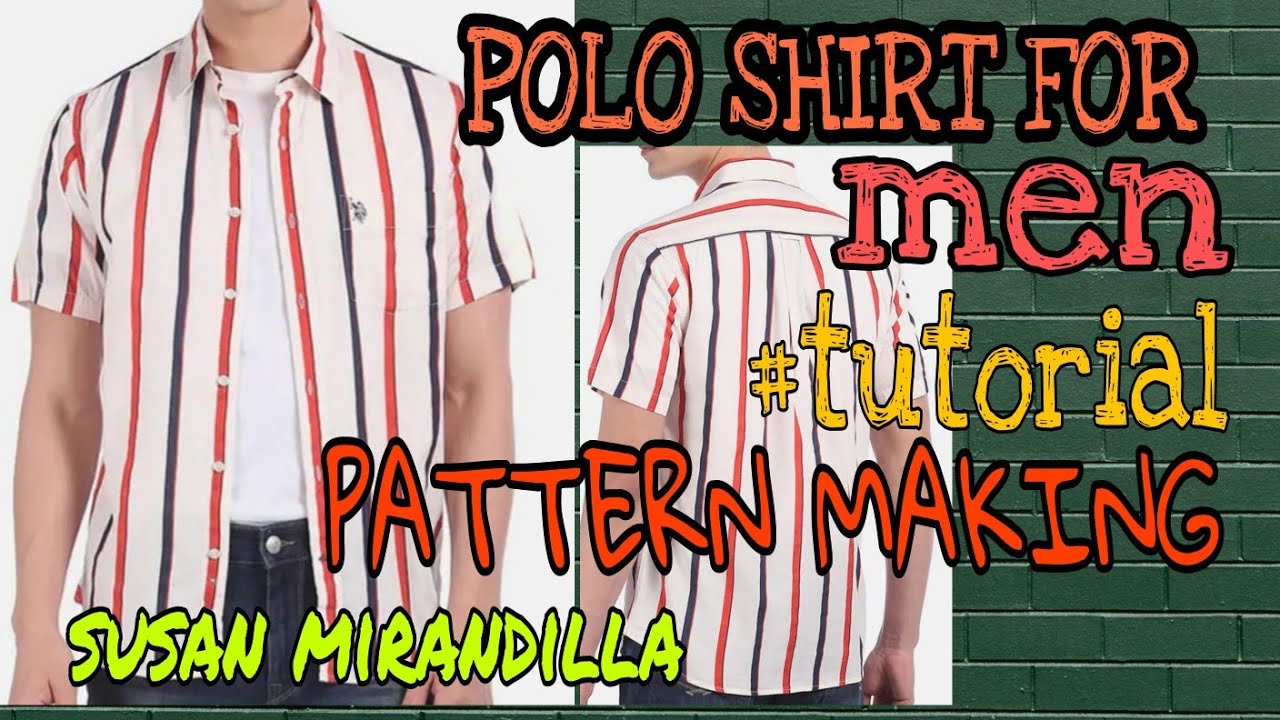 POLO SHIRT FOR MEN PATTERN MAKING/ PAANO GUMAWA NG PATTERN NG POLO ...