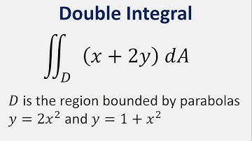 Evaluate the double integral (x + 2y) dA where D is region bounded by parabolas y=2x^2 and y=1+x^2