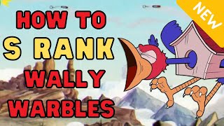 How to S Rank Wally Warbles | Cuphead Updated Guide