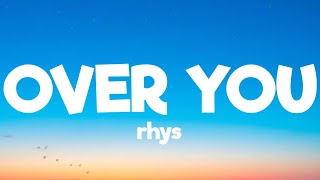 rhys- over you ( lyrics)