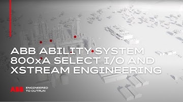 ABB Ability System 800xA Select I/O and xStream Engineering
