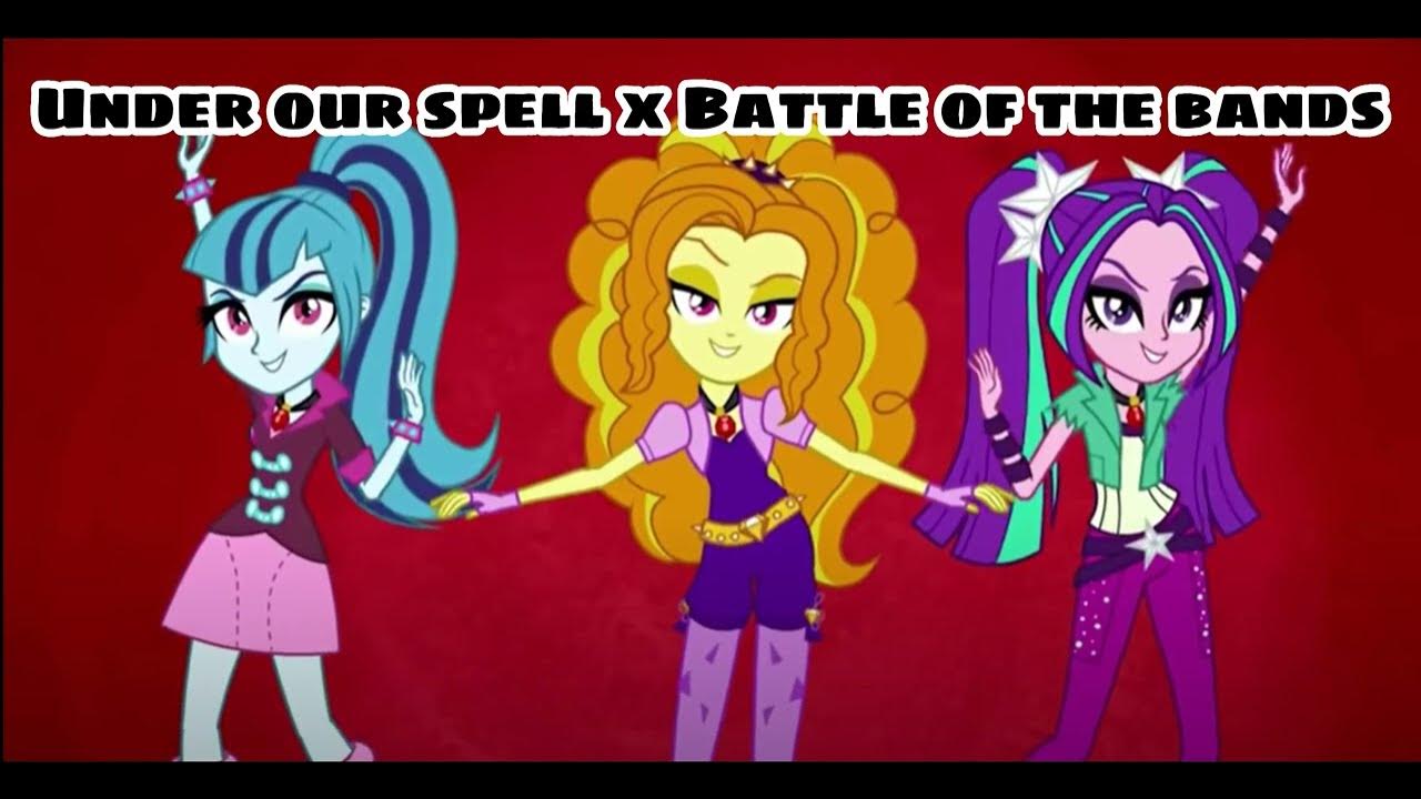 Dazzlings Under Our Spell x Battle OF The Bands YouTube