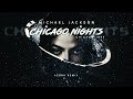 Michael Jackson Chicago Nights Chicago 1945 Azura Remix 