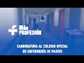 #MásProfesión. Candidatura al Colegio Oficial de Enfermería de Madrid