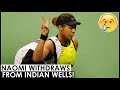 NAOMI OSAKA WITHDRAWS FROM INDIAN WELLS 2021 AFTER US OPEN COLLAPSE AMID MENTAL HEALTH BATTLE