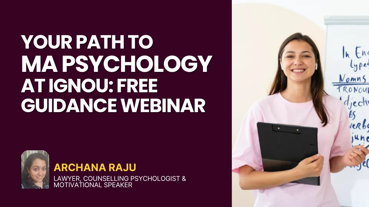 Your Path to MA Psychology at IGNOU: Free Guidance Webinar | Archana ...