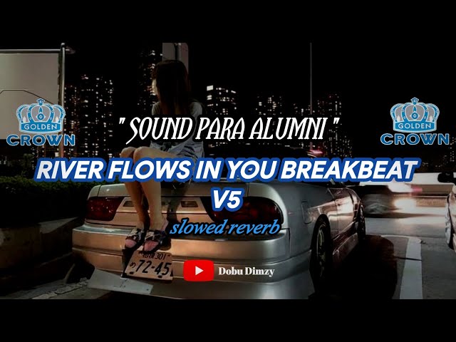 RIVER FLOWS IN YOU BREAKBEAT V5 ( slowed reverb ) class=