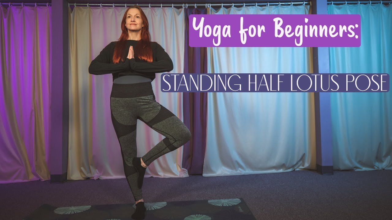 Yoga for Beginners Standing Half Lotus Pose YouTube