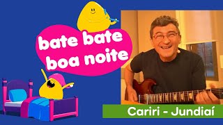 Bate Bate Boa Noite: Cariri-Jundiaí | ZiS