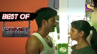 Best Of Crime Patrol - Manipulative Relations - Full Episode