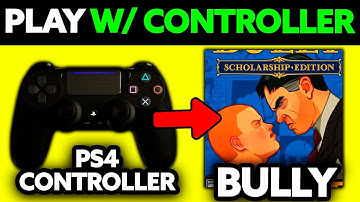 How To Play Bully on PC with PS4 Controller (2025) - Step by Step