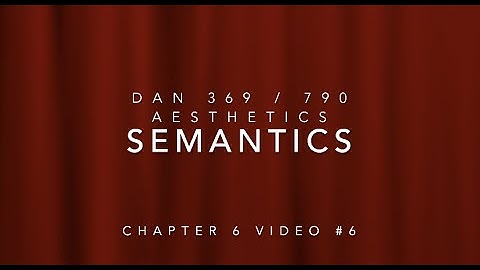 Chapter 6 Video #6 Semantics