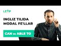 Modal verbs: Can vs Able to (INGLIZ TILIDA MODAL FE'LLAR)