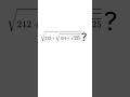 solve √(212 + √(154 + √225)) before  I reveal the answer!!! (Only 1% can Do!!!) 😇