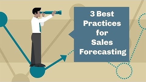 3 Best Practices for Sales Forecasting
