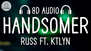 Russ - HANDSOMER (Extended Remix) (8D AUDIO) (Feat. Ktlyn)