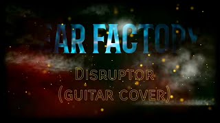 Fear Factory-Disruptor(guitar cover)