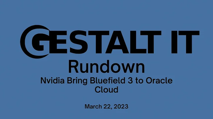 Nvidia Bring Bluefield 3 to Oracle Cloud
