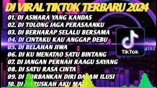 DJ VIRAL TIKTOK TERBARU 2024 - DJ ASMARA YANG KANDAS - DJ BELAHAN JIWA FULL ALBUM