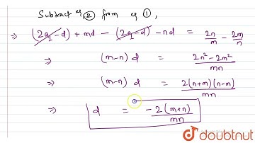 In an A.P,the sum of m terms of an AP is n and sum of n terms of AP is m,then prove that sum of ...