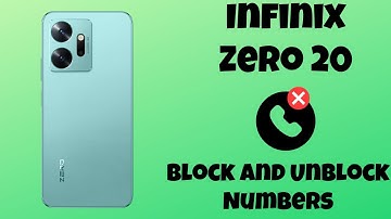 How to Block and Unblock Numbers in Infinix Zero 20