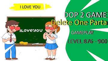 DOP 2 Delete One Part 2 Game, Gameplay Walkthrough Level 876 - 900