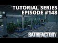 Satisfactory 1.0 Tutorial Series - Episode 148