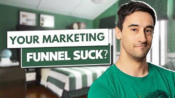Why Your Marketing Funnels Suck And How To Make Them Better