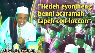 KH. MUSLEH ADNAN : KH.S. ABDULLAH SCHAL PENERUS TIGA TUGAS POKOK KENABIAN