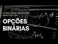 CURSO GRATUITO PARA INICIANTES DE OPÇÕES BINÁRIAS