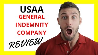 🔥 USAA General Indemnity Company Review: Pros and Cons
