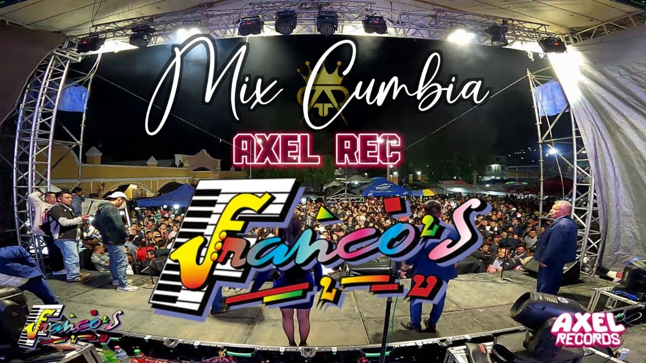 LOS FRANCOS MIX  CUMBIA dinamita _ Axel Rec
