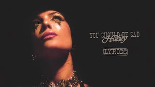 Halsey - You should be sad (lyrics)