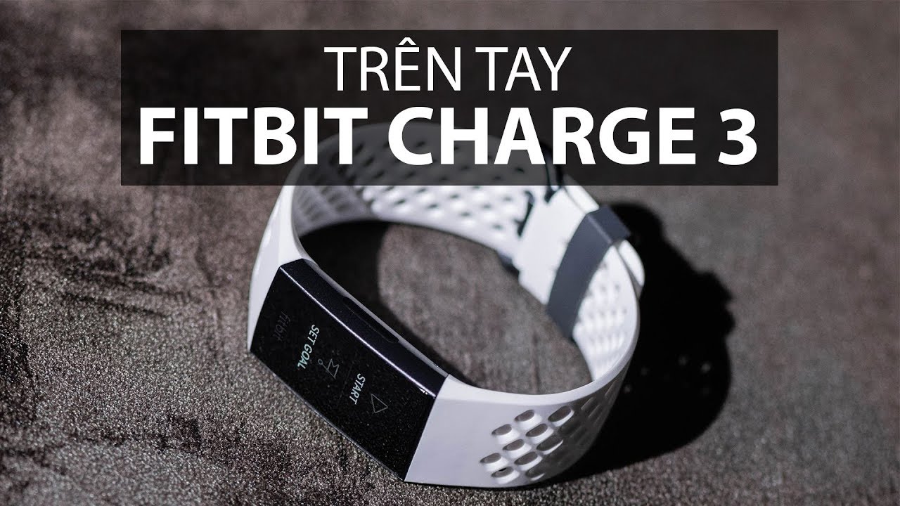 Fitbit Charge 3: Thiếu một chút để trở nên hoàn hảo - YouTube