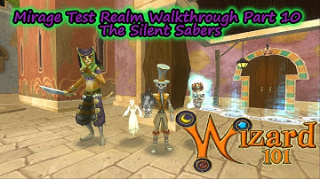 Wizard101 Mirage Test Realm Walkthrough Part 10 Silent Sabers