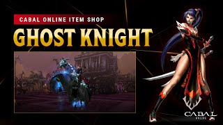 👑 CABAL ONLINE SHOP: Ghost Knight Showcase
