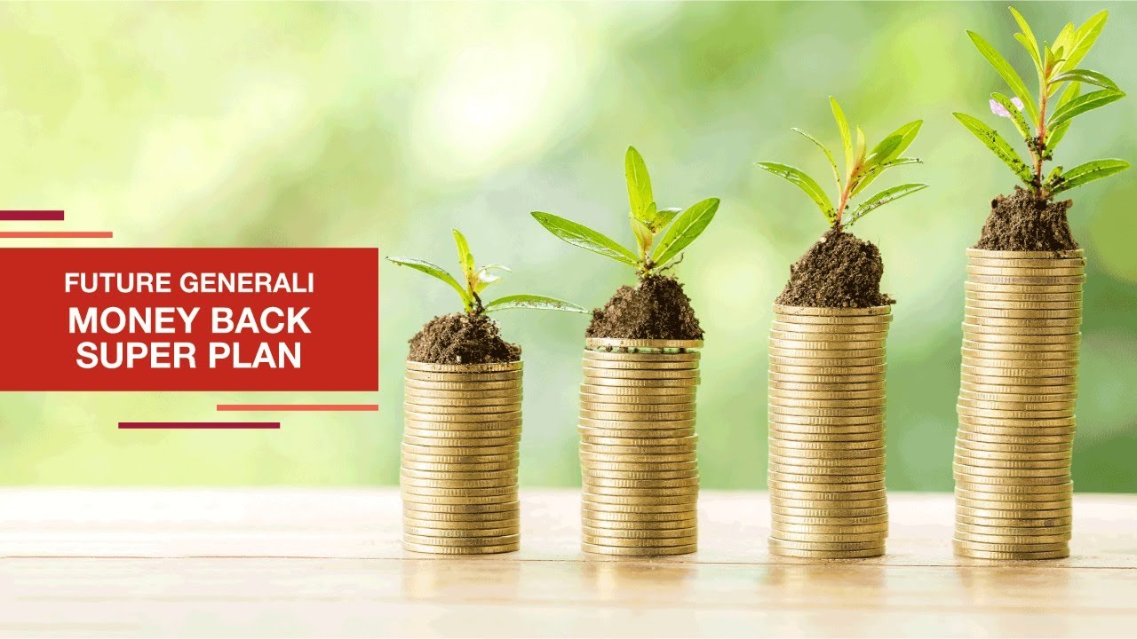 Future Generali Money Back Super Plan Future Generali India Life Future Generali Money Back Super Plan Future Generali India Life